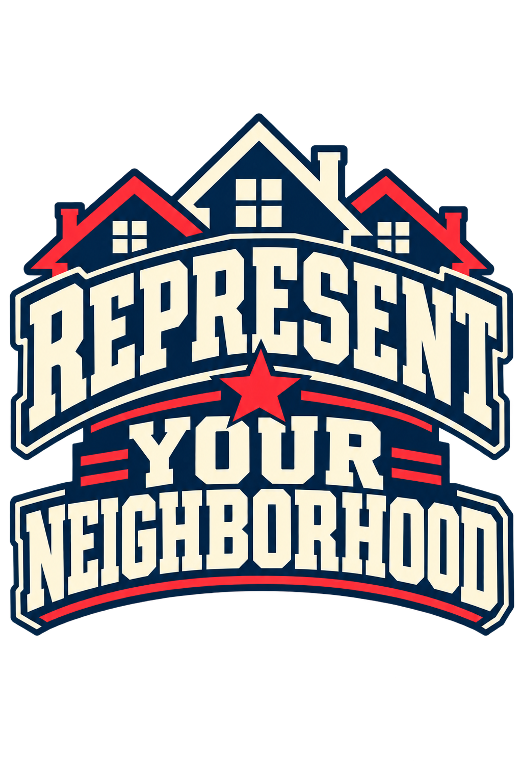 Represent Your Neighborhood print artwork